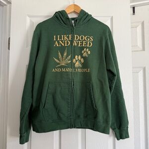 “I Like Dogs and Weed and Maybe 3 People” Graphic Zip Hoodie M